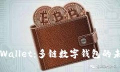 TPWallet：多链数字钱包的未