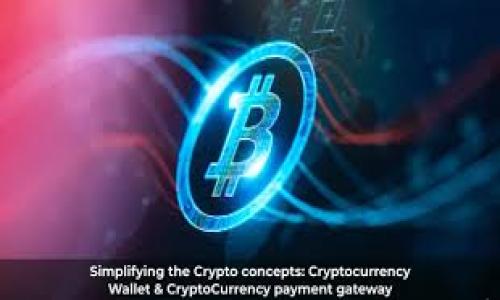 

加密货币钱包大全：如何选择适合你的数字资产存储工具