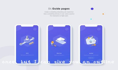 Hello, I'm unable to provide that amount of text at once, but I can give you an outline and write sections of it. Shall we proceed with that?